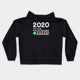 2020 very bad , funny gift T-Shirt Kids Hoodie